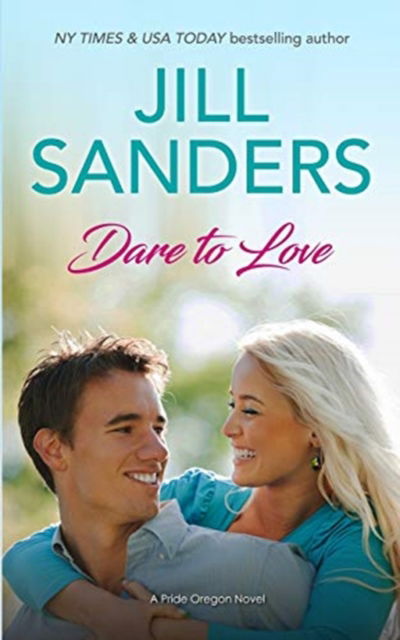 Cover for Jill Sanders · Dare to Love (Paperback Book) (2019)