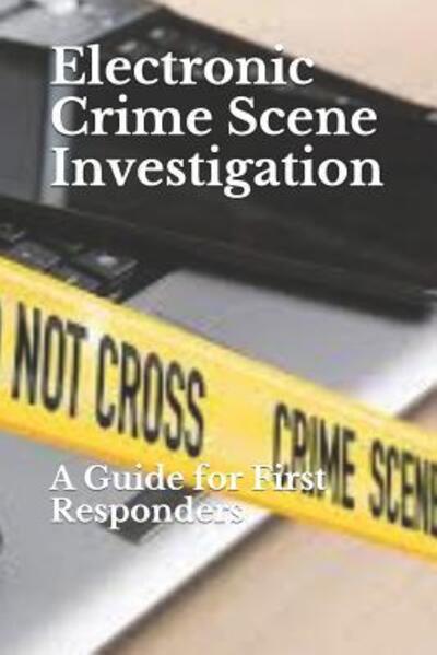 Cover for Department of Justice · Electronic Crime Scene Investigation (Paperback Book) (2019)