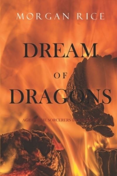 Cover for Morgan Rice · Dream of Dragons (Age of the Sorcerers-Book Eight) (Paperback Book) (2021)