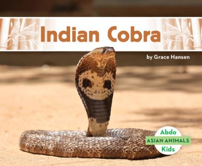 Cover for Grace Hansen · Indian Cobra (Hardcover Book) (2020)