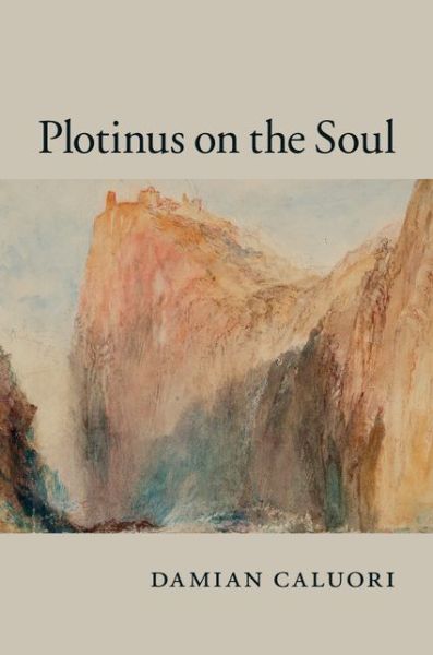 Cover for Caluori, Damian (Trinity University, Texas) · Plotinus on the Soul (Innbunden bok) (2015)