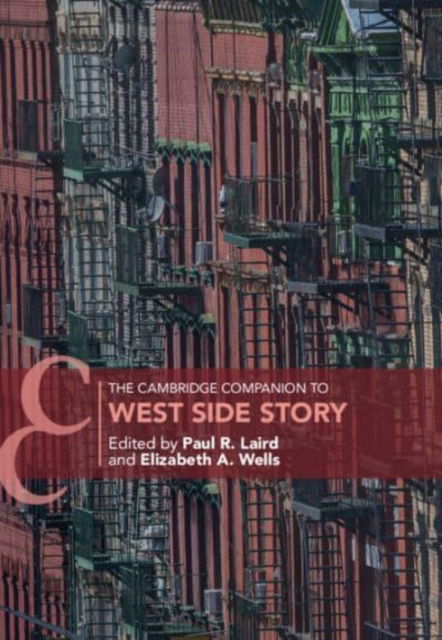 The Cambridge Companion to West Side Story - Cambridge Companions to Music -  - Books - Cambridge University Press - 9781108489959 - January 31, 2025