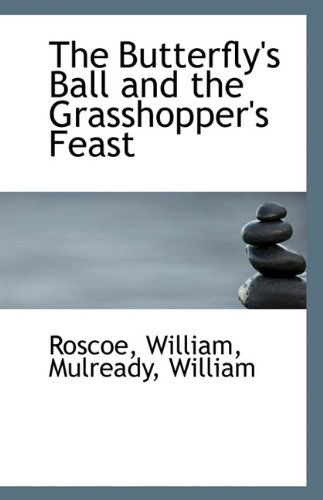 Cover for Roscoe William · The Butterfly's Ball and the Grasshopper's Feast (Paperback Bog) (2009)