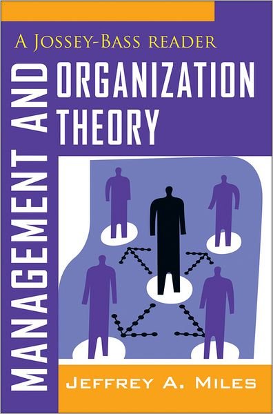 Cover for Jeffrey A. Miles · Management and Organization Theory: A Jossey-Bass Reader - The Jossey-Bass Business and Management Reader Series (Paperback Book) (2012)
