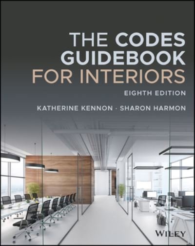 Cover for Kennon, Katherine E. (architect WORKSHOP, Nashville, TN; Belmont University, Nashville, TN) · The Codes Guidebook for Interiors (Hardcover Book) (2022)