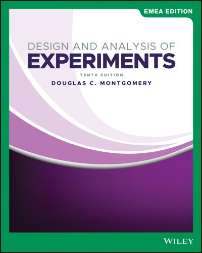 Cover for Montgomery, Douglas C. (Georgia Institute of Technology) · Design and Analysis of Experiments, EMEA Edition (Paperback Book) (2021)