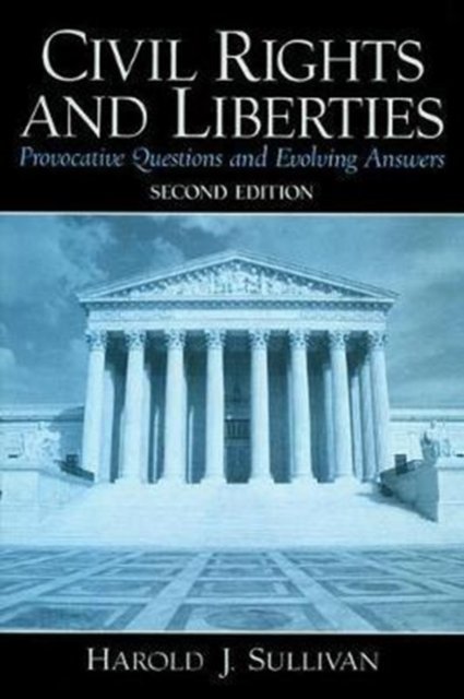 Cover for Harold J Sullivan · Civil Rights and Liberties: Provocative Questions and Evolving Answers (Hardcover Book) (2017)