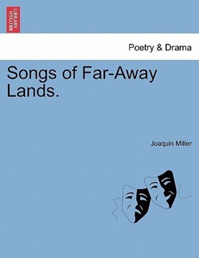 Cover for Joaquin Miller · Songs of Far-away Lands. (Pocketbok) (2011)