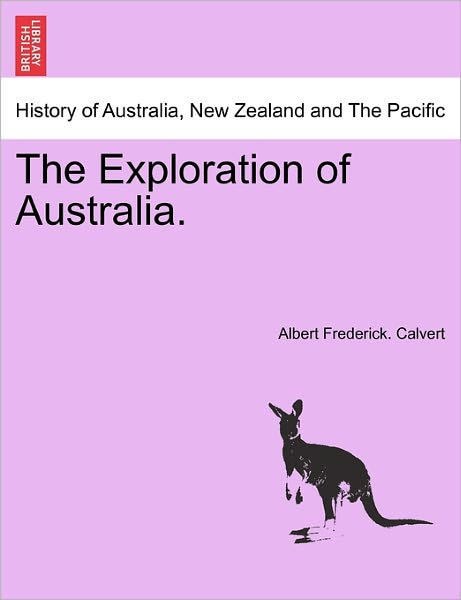 Cover for Albert Frederick Calvert · The Exploration of Australia. (Paperback Book) (2011)