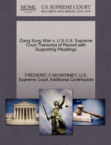 Cover for Additional Contributors · Ziang Sung Wan V. U S U.s. Supreme Court Transcript of Record with Supporting Pleadings (Paperback Book) (2011)