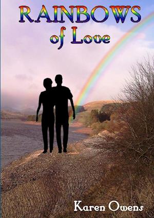 Rainbows of Love - Karen Owens - Books - Lulu Press, Inc. - 9781291213959 - November 21, 2012