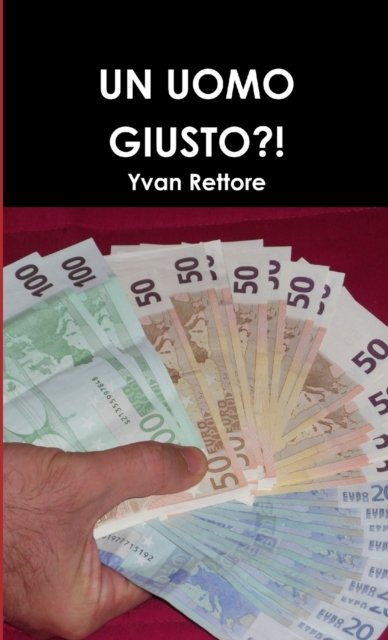 Cover for Yvan Rettore · UN Uomo Giusto?! (Pocketbok) (2014)