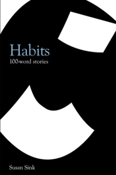 Cover for Susan Sink · Habits (Book) (2012)