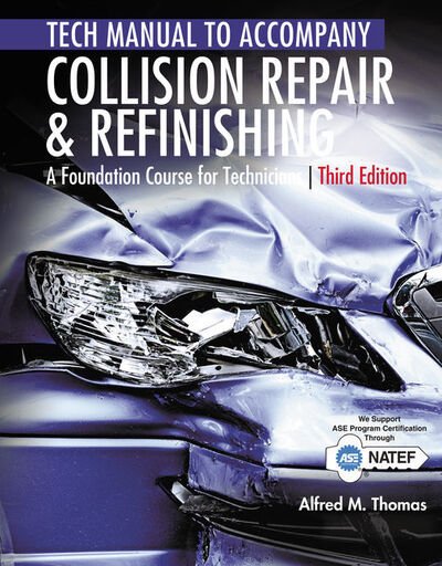 Tech Manual for Thomas / Jund's Collision Repair and Refinishing: a Foundation Course for Technicians - Thomas, Alfred (Pennsylvania College of Technology) - Bøger - Cengage Learning, Inc - 9781305949959 - 8. januar 2018