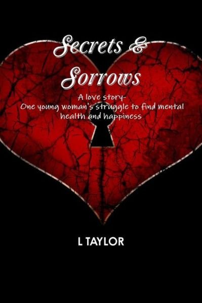 Cover for L Taylor · Secrets &amp; Sorrows (Paperback Bog) (2015)