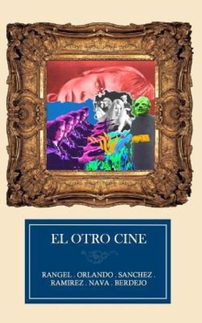 El Otro Cine - Varios - Bøger - Blurb - 9781364416959 - 28. januar 2016