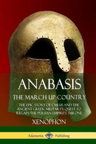 Cover for Xenophon · Anabasis, The March Up Country (Paperback Bog) (2018)