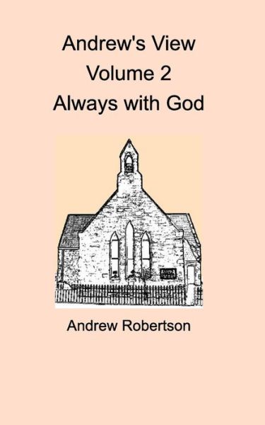 Cover for Andrew Robertson · Andrew's View Volume 2 Always with God (Paperback Book) (2017)