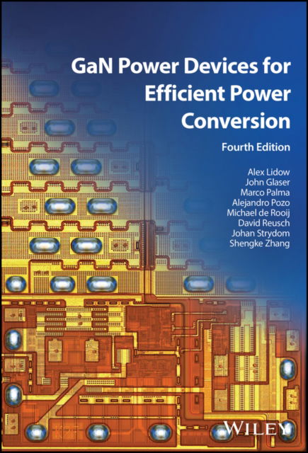 Cover for Lidow, Alex (Efficient Power Conversion Corporation (EPC), USA) · GaN Power Devices for Efficient Power Conversion (Hardcover bog) (2025)