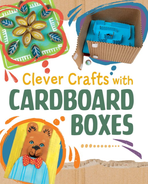 Cover for Chelsey Luciow · Clever Crafts with Cardboard Boxes - Clever Crafts with Everyday Things (Hardcover Book) (2025)