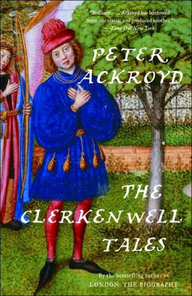 Cover for Peter Ackroyd · The Clerkenwell Tales (Pocketbok) [Reprint edition] (2005)