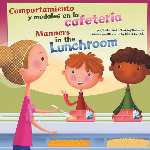 Cover for Amanda Doering Tourville · Comportamiento Y Modales en La Cafetería / Manners in the Lunchroom (¡así Debemos Ser!: Buenos Modales, Buen Comportamiento / Way to Be!: Manners) (Multilingual Edition) (Hardcover Book) [Multilingual, Bilingual edition] (2011)