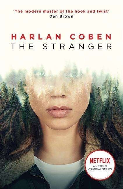 The Stranger: A gripping thriller from the #1 bestselling creator of hit Netflix show Fool Me Once - Harlan Coben - Bøker - Orion Publishing Co - 9781409197959 - 23. januar 2020