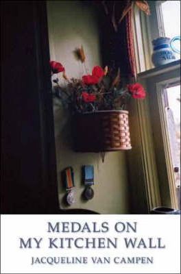 Cover for Jacqueline Van Campen · Medals on My Kitchen Wall (Paperback Book) (2007)