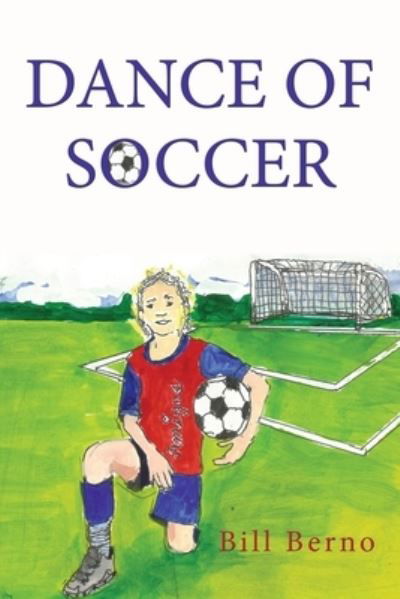 Cover for Bill Berno · Dance of Soccer (Paperback Book) (2021)