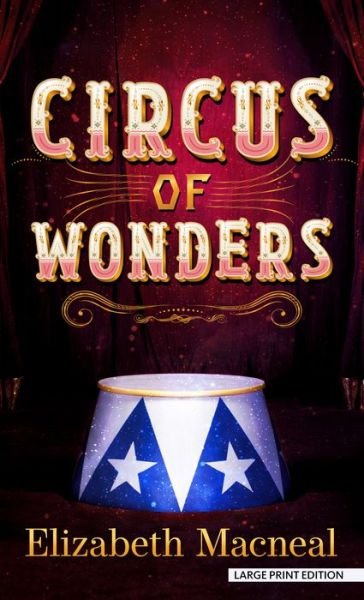 Cover for Elizabeth MacNeal · Circus of Wonders (Hardcover Book) (2022)