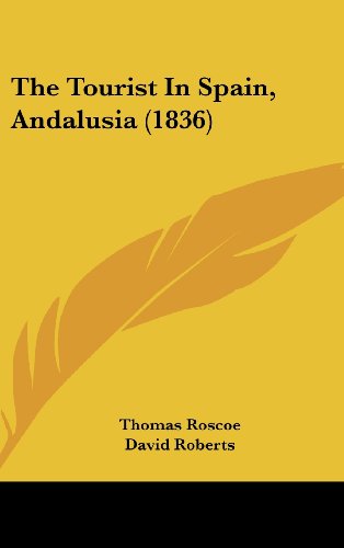 Cover for Thomas Roscoe · The Tourist in Spain, Andalusia (1836) (Hardcover Book) (2008)