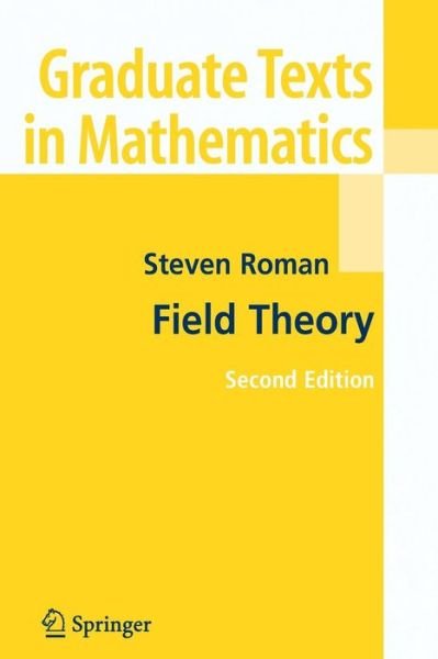 Cover for Steven Roman · Field Theory - Graduate Texts in Mathematics (Paperback Book) [2nd Ed. 2006 edition] (2011)