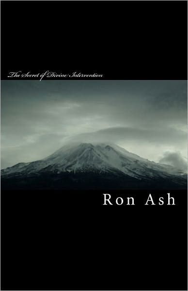 Cover for Ron Ash · The Secret of Divine Intervention: How to Interpret Divine Guidance and Receive God's Promise (Paperback Bog) (2009)