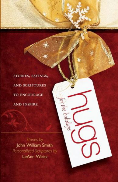Cover for John William Smith · Hugs for the Holidays: Stories, Sayings, and Scriptures to Encourage and Inspire (Taschenbuch) (2011)