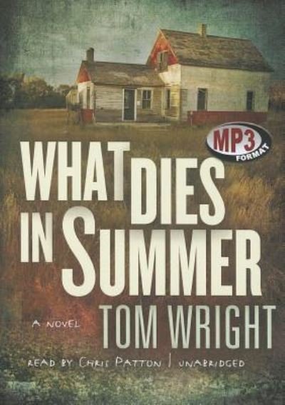 Cover for Tom Wright · What Dies in Summer (CD) (2012)