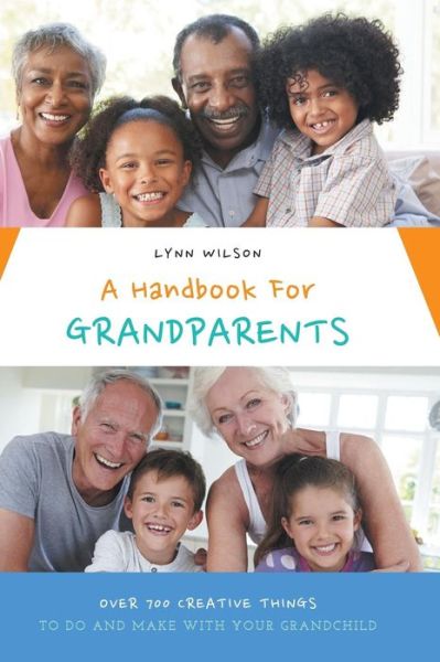 Cover for Lynn Wilson · A Handbook For Grandparents (Hardcover Book) (2015)