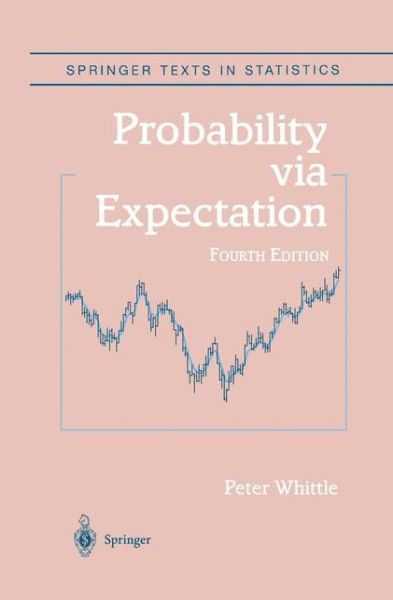 Cover for Peter Whittle · Probability via Expectation - Springer Texts in Statistics (Pocketbok) [4th ed. 2000. Softcover reprint of the original 4t edition] (2012)