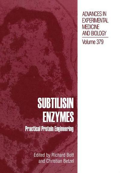 Cover for Richard Bott · Subtilisin Enzymes: Practical Protein Engineering - Advances in Experimental Medicine and Biology (Paperback Book) [Softcover reprint of the original 1st ed. 1996 edition] (2013)