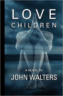 Cover for John Walters · Love Children (Pocketbok) (2011)