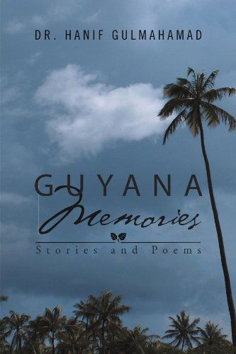 Cover for Hanif Gulmahamad · Guyana Memories: Stories and Poems (Paperback Book) (2011)