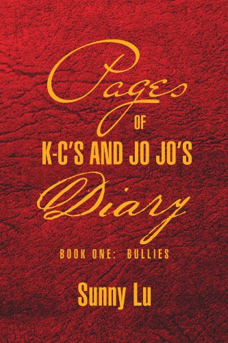 Cover for Sunny Lu · Pages of K-c's and Jo Jo's Diary: Book One: Bullies (Paperback Book) (2012)