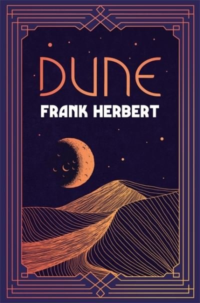 Cover for Frank Herbert · Dune: The inspiration for the blockbuster film - S.F. Masterworks (Hardcover Book) (2021)