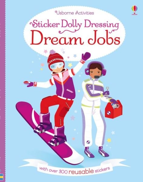 Sticker Dolly Dressing Dream Jobs - Sticker Dolly Dressing - Emily Bone - Books - Usborne Publishing Ltd - 9781474926959 - June 1, 2017