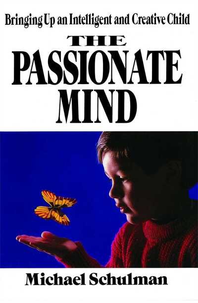 Cover for Schulman · Passionate Mind Brining Up An Intelligent and Creative Child (Paperback Book) (2013)