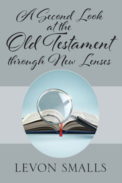 Cover for Levon Smalls · A Second Look at the Old Testament through New Lenses (Paperback Book) (2017)