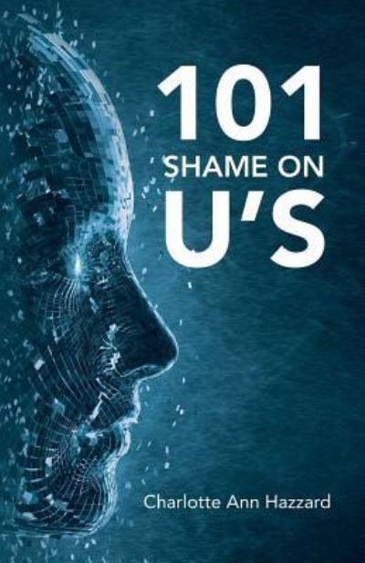 Cover for Charlotte Ann Hazzard · 101 Shame on U's (Paperback Book) (2019)