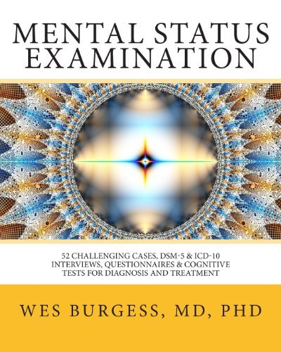 Cover for Wes Burgess · Mental Status Examination: 52 Challenging Cases, Dsm and Icd-10 Interviews, Questionnaires and Cognitive Tests for Diagnosis and Treatment (Volume 1) (Paperback Book) (2013)