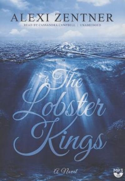 Cover for Alexi Zentner · The Lobster Kings (CD) (2014)