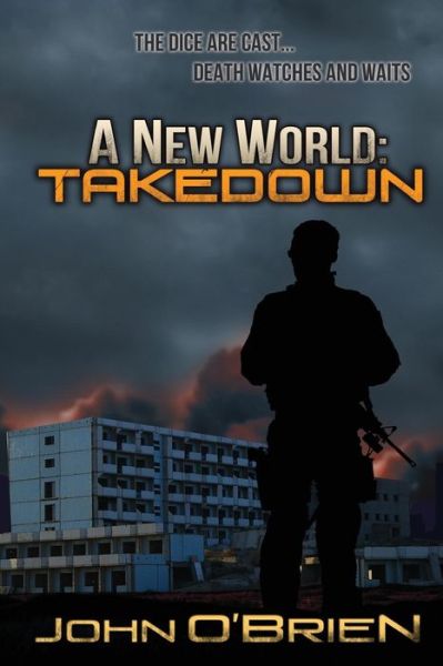 Cover for John O'brien · A New World: Takedown (Volume 7) (Paperback Book) (2013)