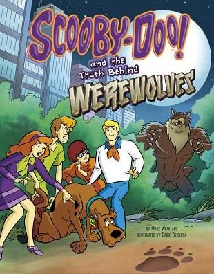 Cover for Mark Weakland · Scooby-doo! and the Truth Behind Werewolves (Unmasking Monsters with Scooby-doo!) (Hardcover Book) (2015)